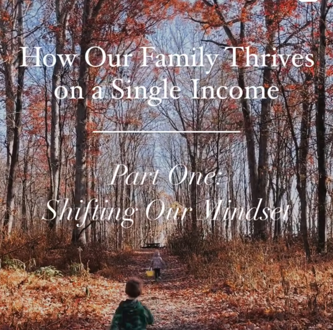 How Our Family Thrives on a Single Income//Part 1: Shifting Our Mindset